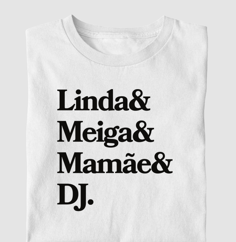 Linda& Meiga& Mamãe& DJ