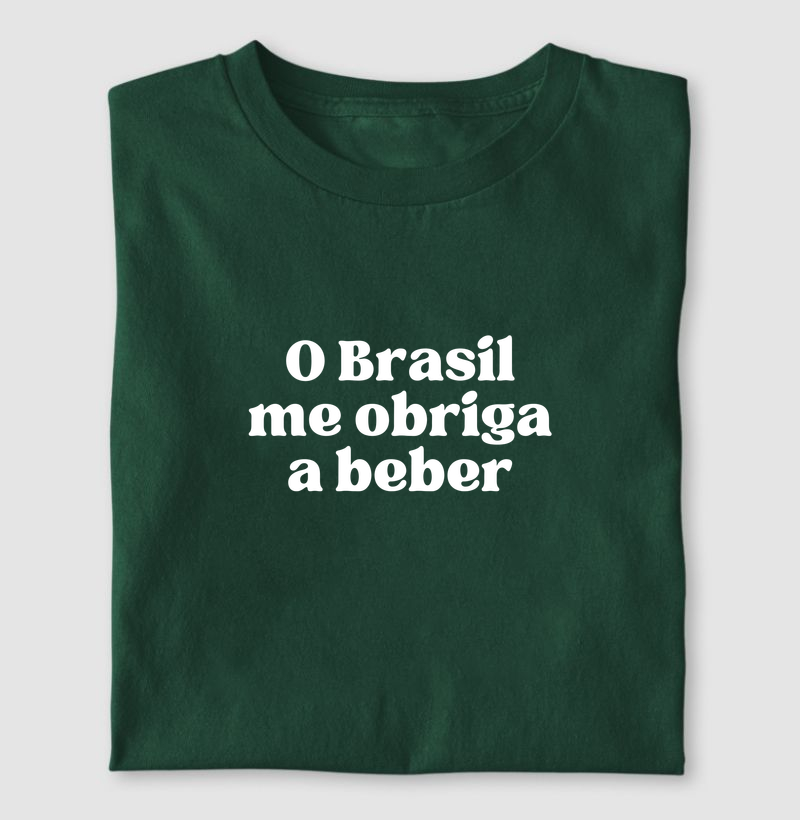 O BRASIL ME OBRIGA A BEBER