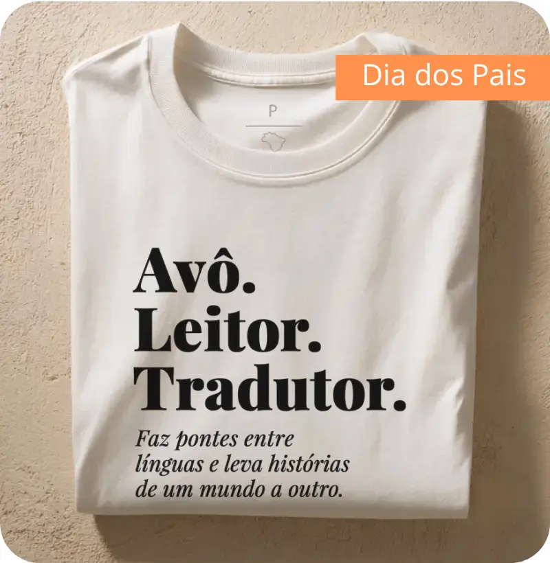 Camiseta Avô. Leitor. Tradutor. - Camiseta