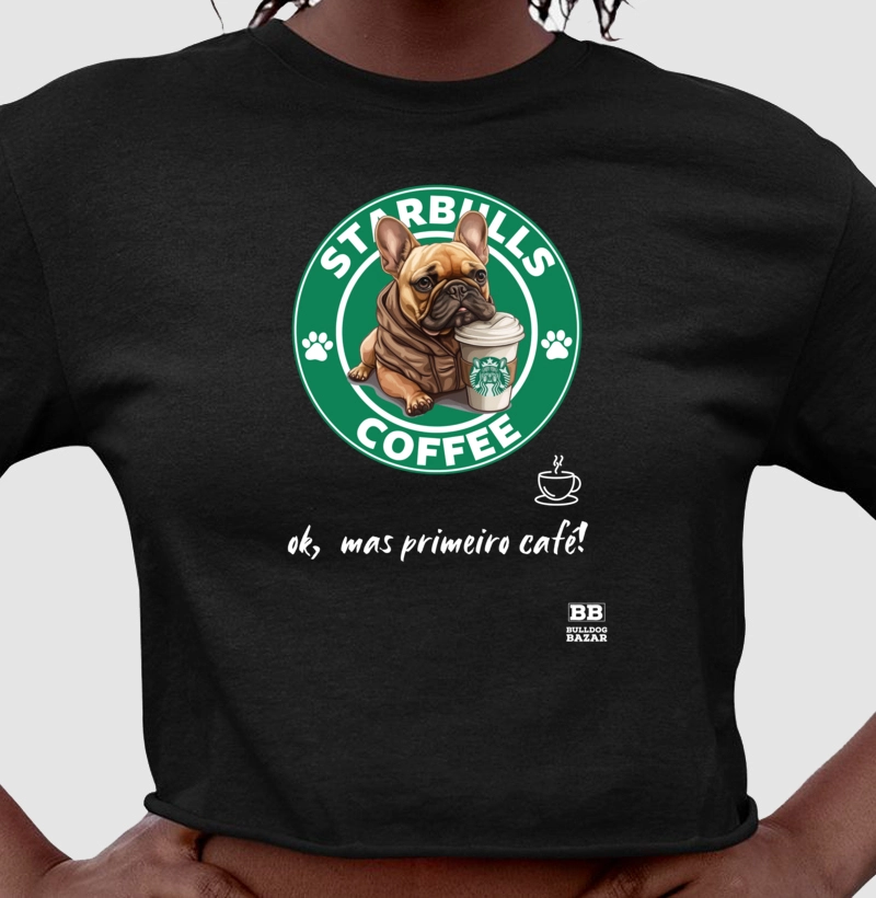 Camiseta Cropped Bulldog Frances "Primeiro café!"