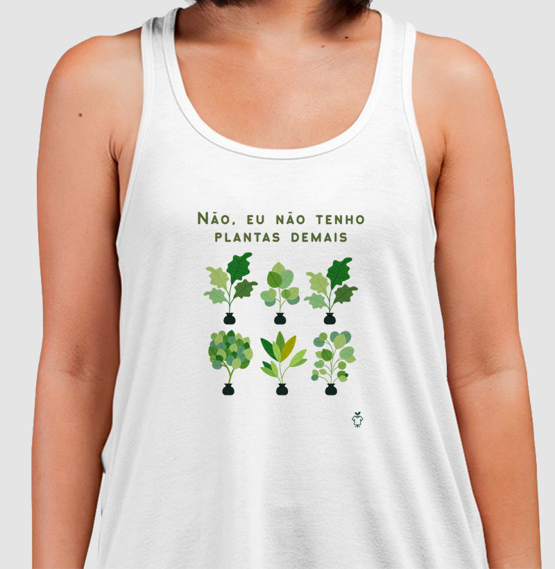 Não tenho plantas demais