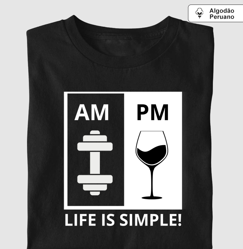 Life is Simple - Gym & Wine (Algodão Peruano)