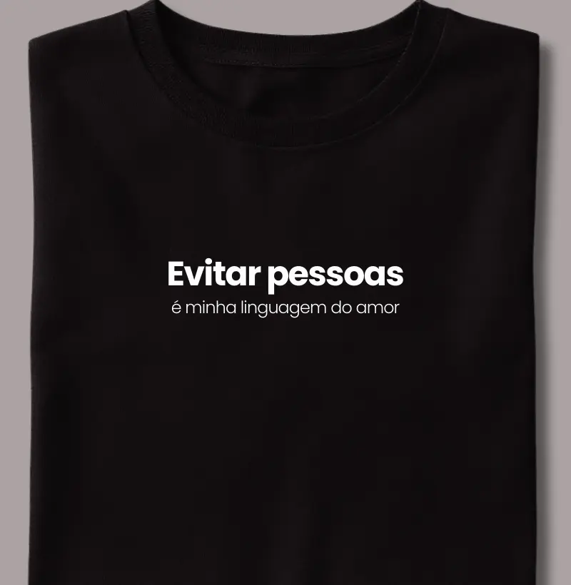 Evitar Pessoas É Minha Linguagem do Amor
