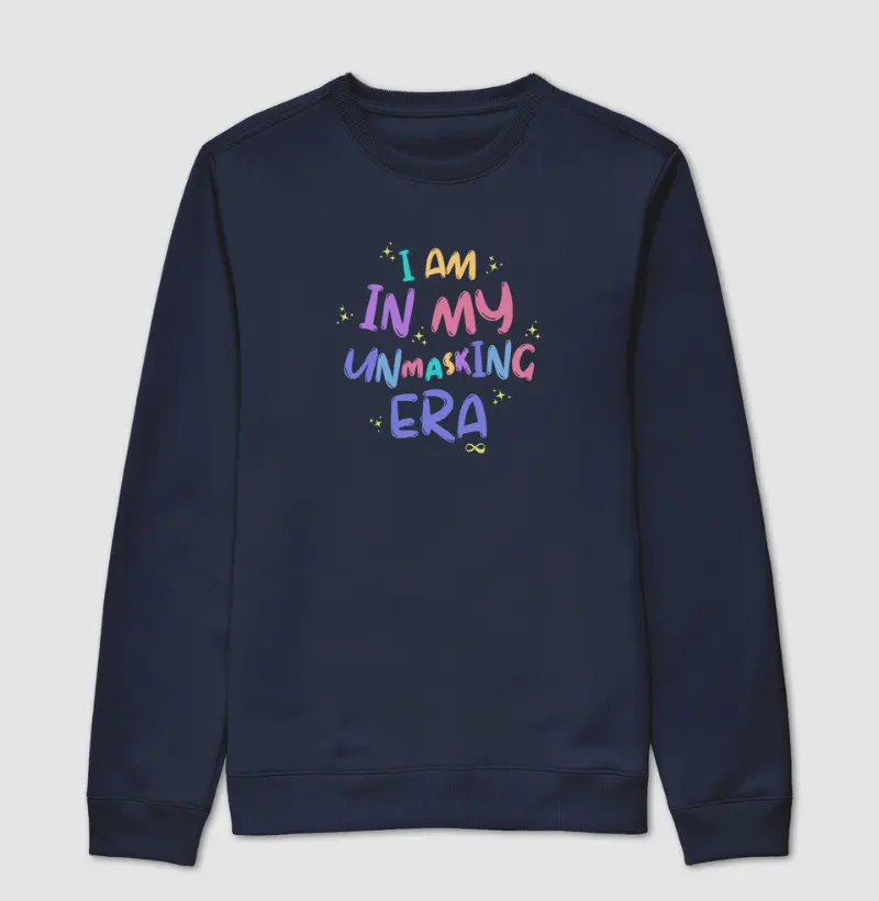 I am in my unmasking era