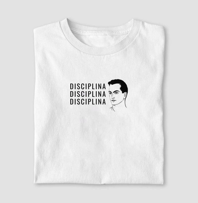 Disciplina, disciplina, disciplina (T-Shirt e Baby Look)