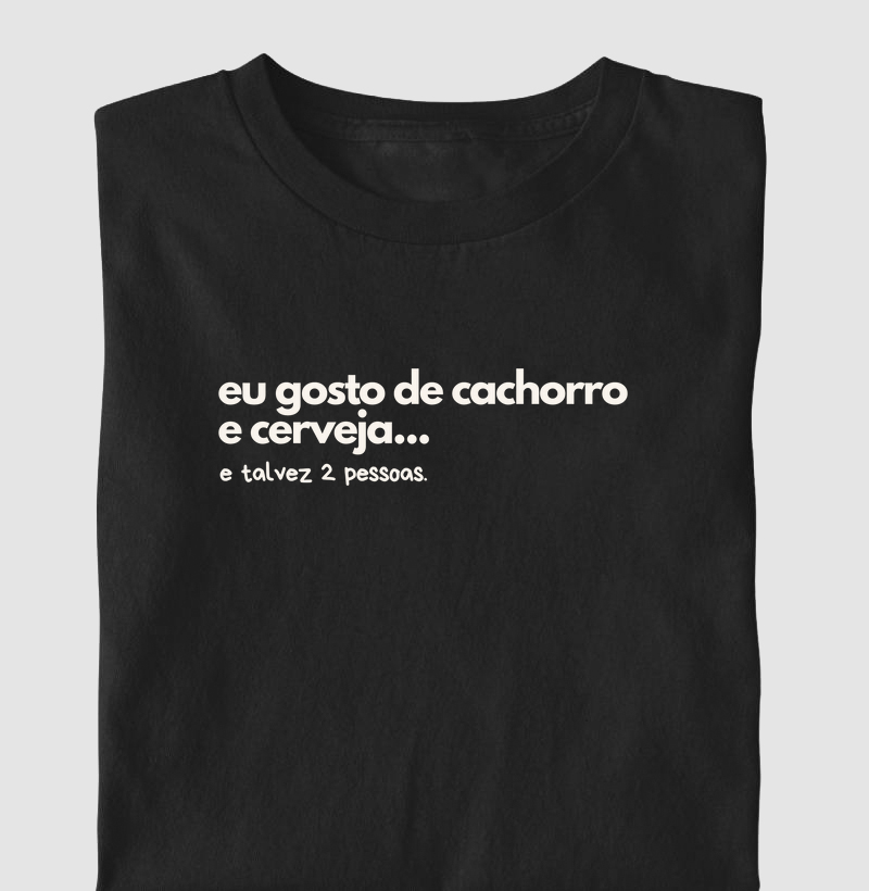 Eu gosto de Cachorro e de Cerveja - Frase