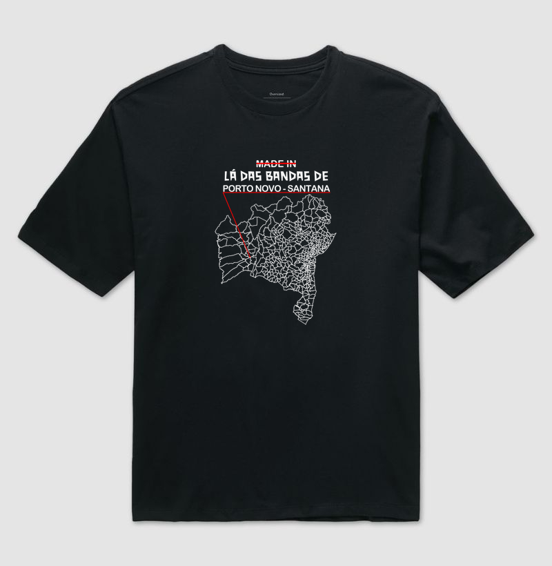 Porto Novo - Santana (BA) | Do Seu Jeito - Camiseta Oversized