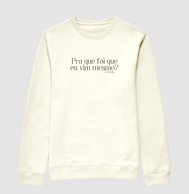 Pra que foi que eu vim mesmo?