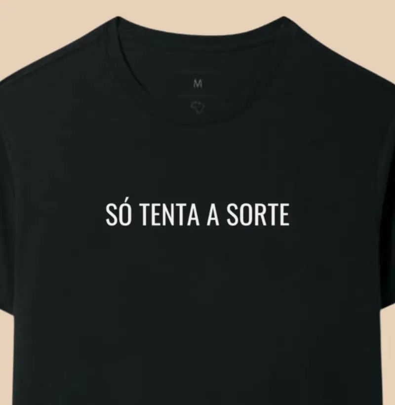 Só tenta a sorte
