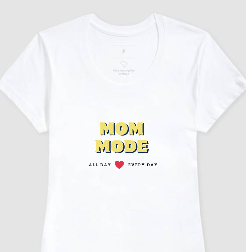 Mom Mode, All day - Every day