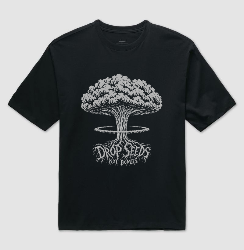 Drop Seeds Not Bombs: Preta | Oversized