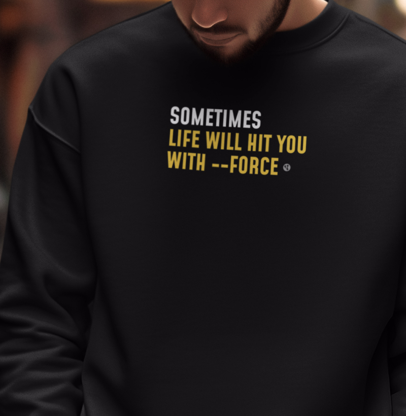 Life Hits with --force on