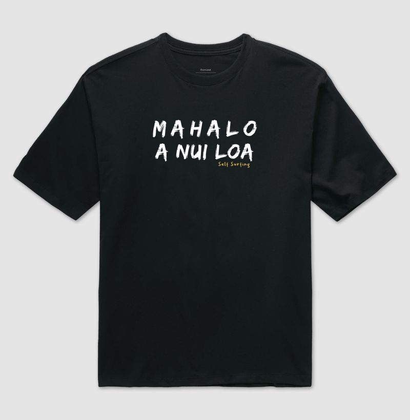 MAHALO A NUI LOA - Camiseta Oversized