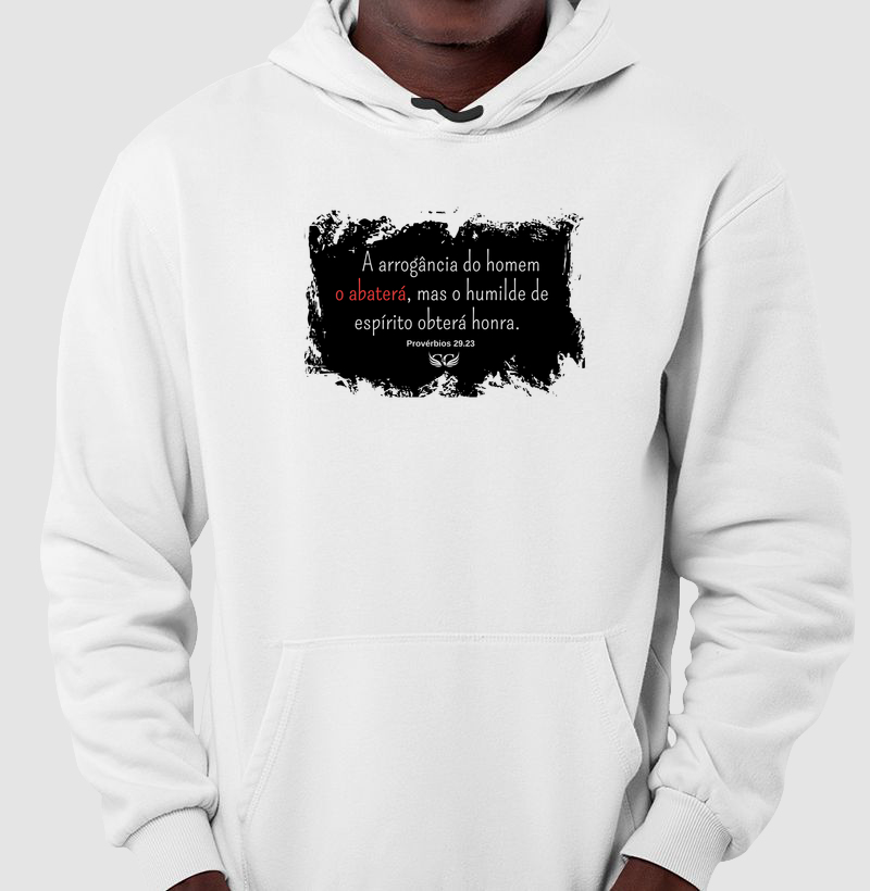 A arrogância do homem o abaterá, mas o humilde de espírito obterá honra