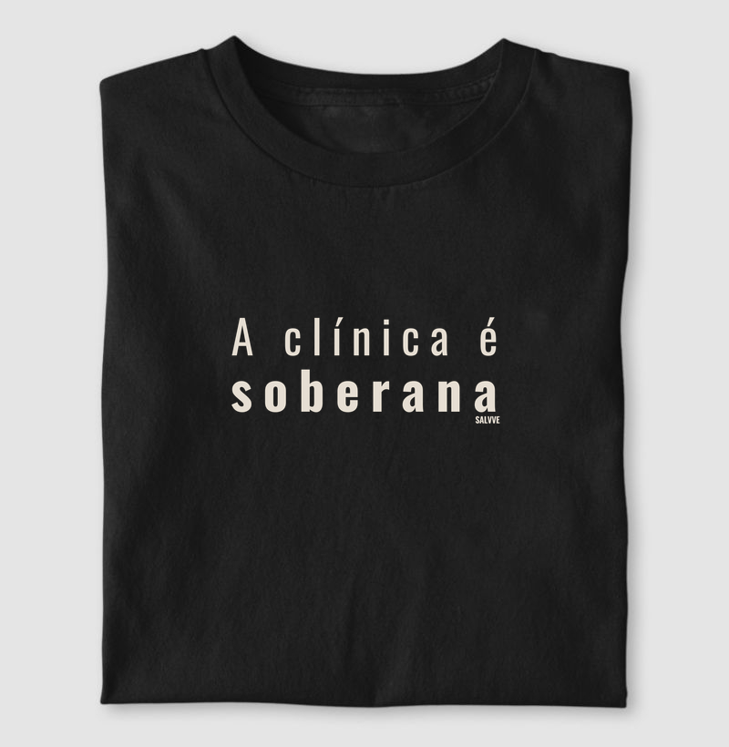 A clínica é soberana 
