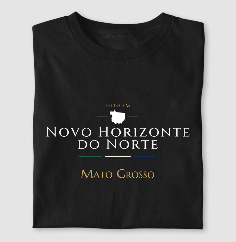 Feito em Novo Horizonte do Norte MT - Camiseta