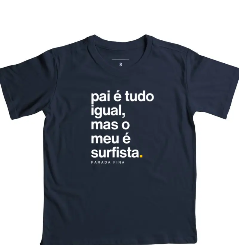 pai é tudo igual, mas o meu é surfista.