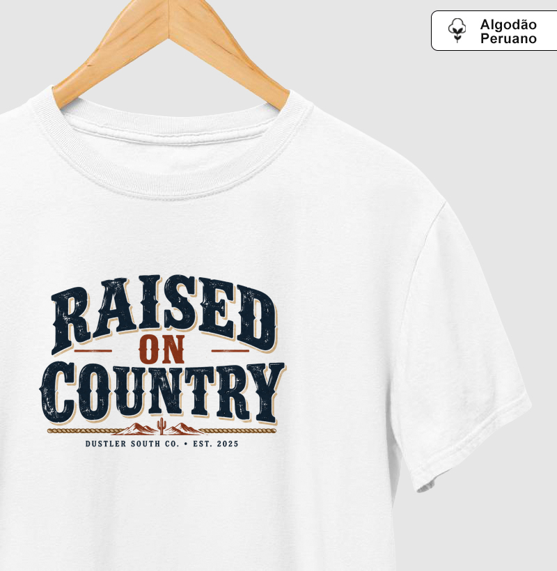 Camiseta Country Masculina Raised On Country Dustler South Co.