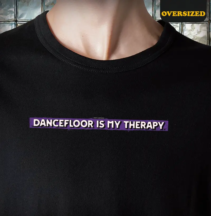 DANCEFLOOR IS MY THERAPY