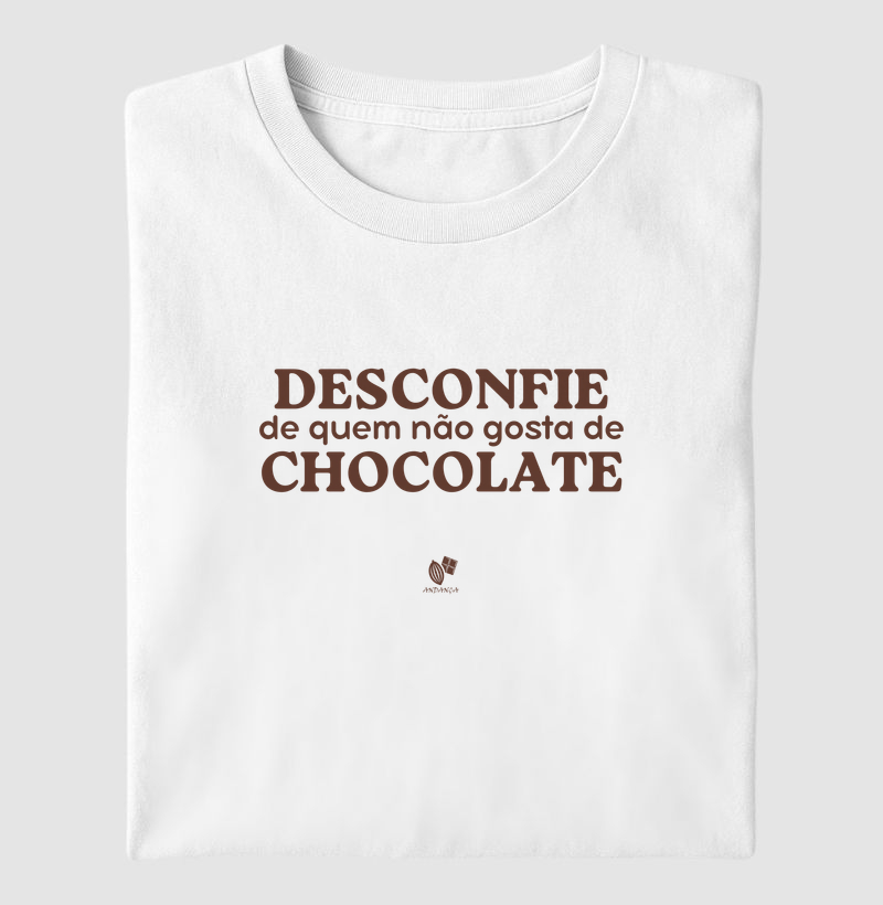 Desconfie de quem não gosta de chocolate