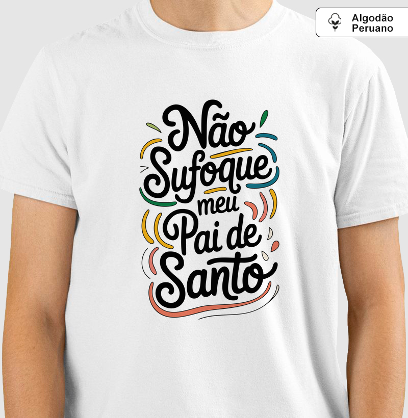 Não Sufoque o Meu Pai de Santo