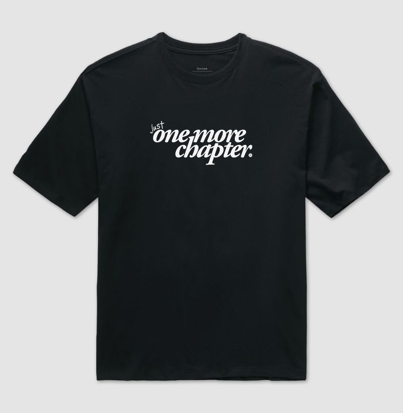 JUST ONE MORE CHAPTER - Camiseta Oversized