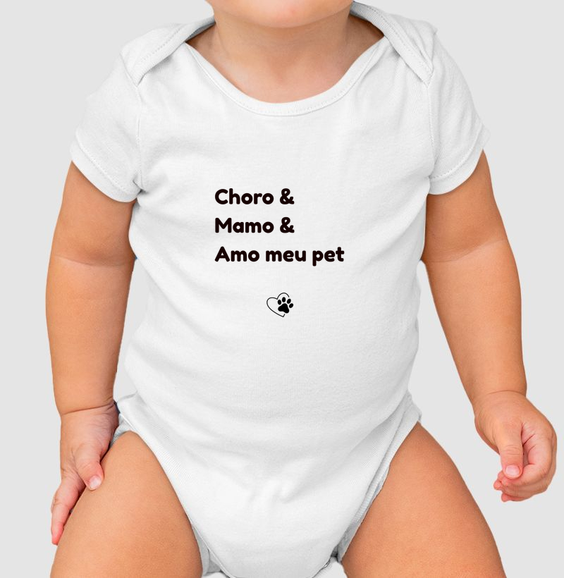 Body Infantil - Frase Choro & Mamo & Amo meu pet