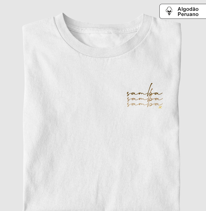 Samba Samba Samba Conceito - 100% algodão peruano