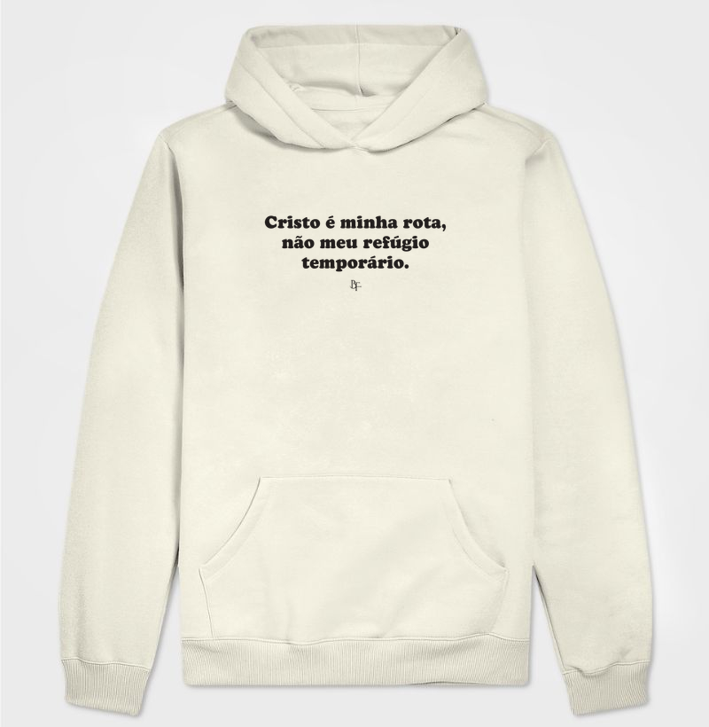 Cristo é minha rota, não meu refúgio temporário. - Hoodie Moletom