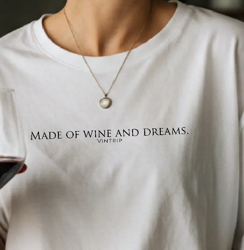 Made of wine and dreams.