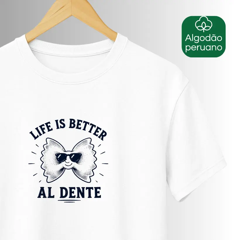 Life is better AL DENTE