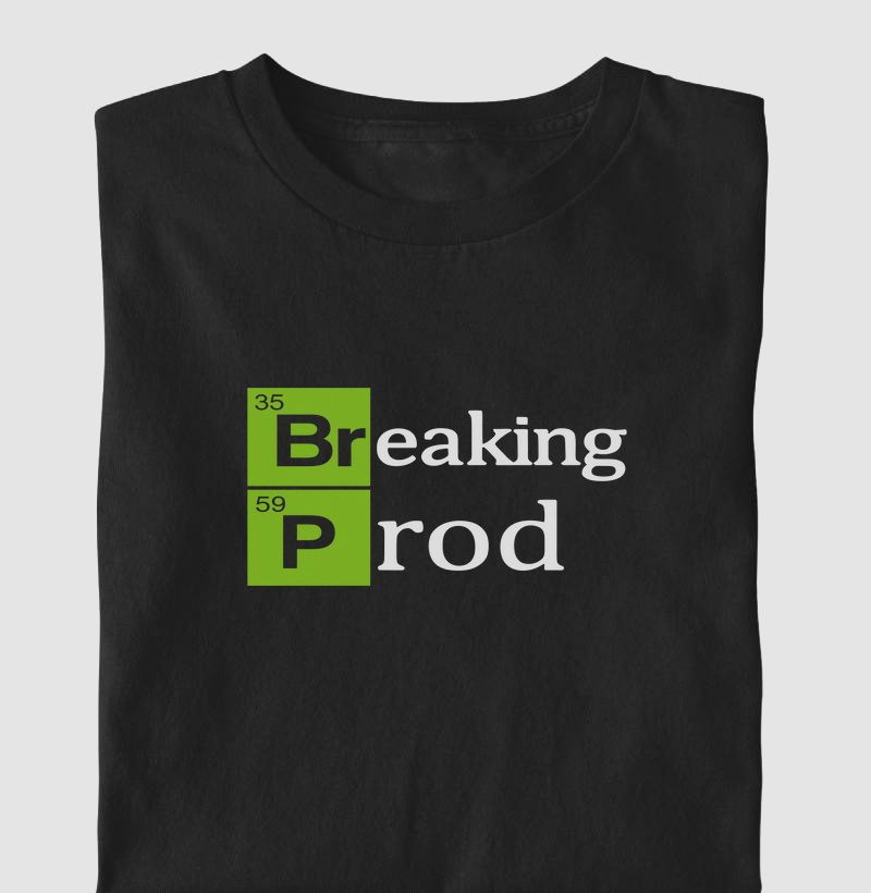 Breaking Prod