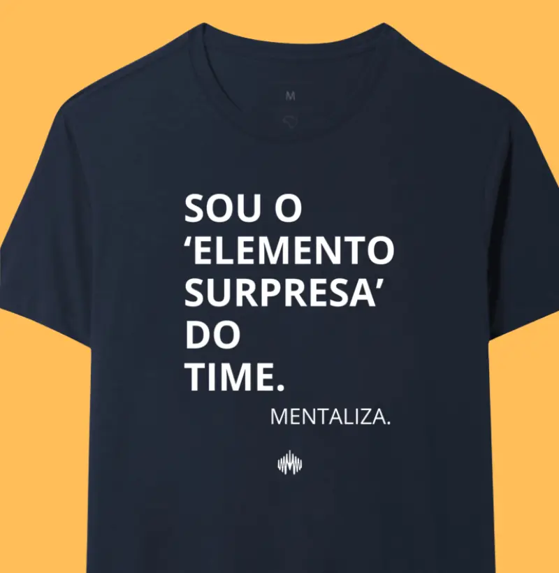 Sou o 'elemento surpresa' do time.
