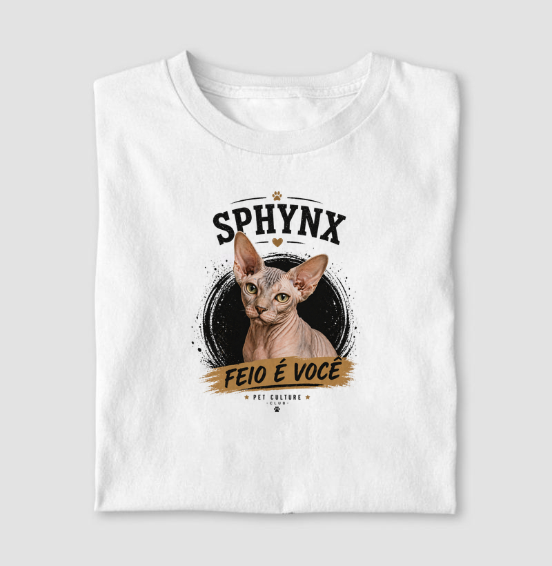 Camiseta Sphynx | Feio é Você