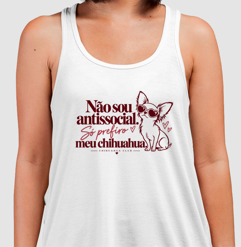 Não sou antissocial. Só prefiro meu Chihuahua. - Regata