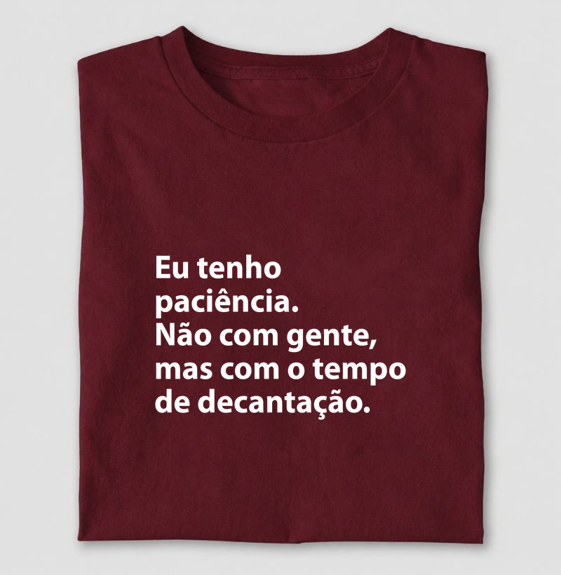 Eu tenho paciência...
