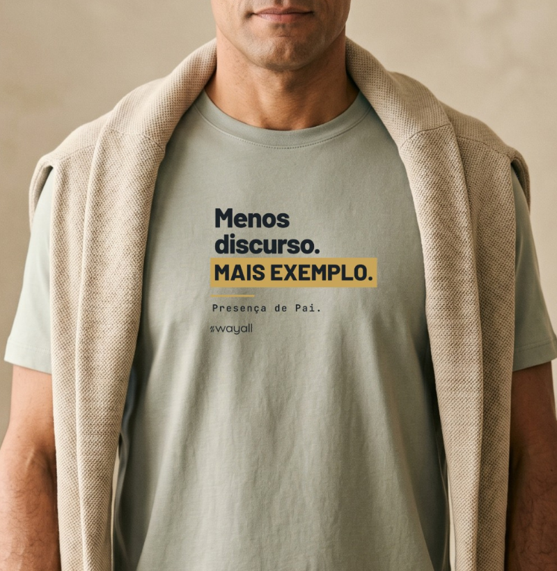 Menos discurso. Mais exemplo. Presença de Pai