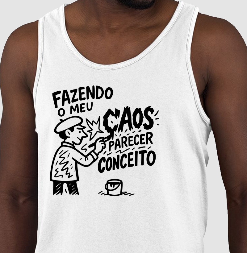 Fazendo o meu caos parecer conceito.