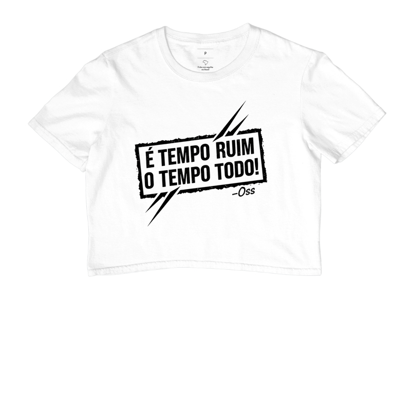 É tempo ruim o tempo todo