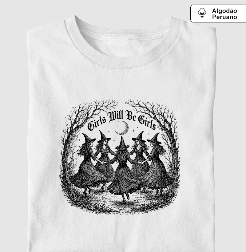 Girls will be girls - Camiseta Algodão Peruano