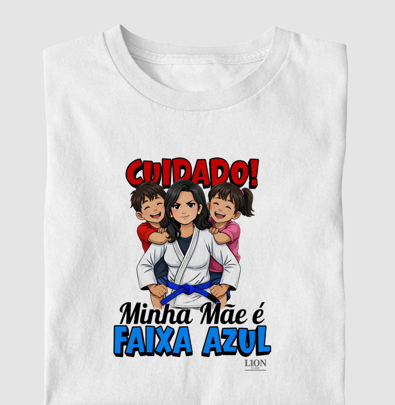 Cuidado! Minha mãe é faixa azul