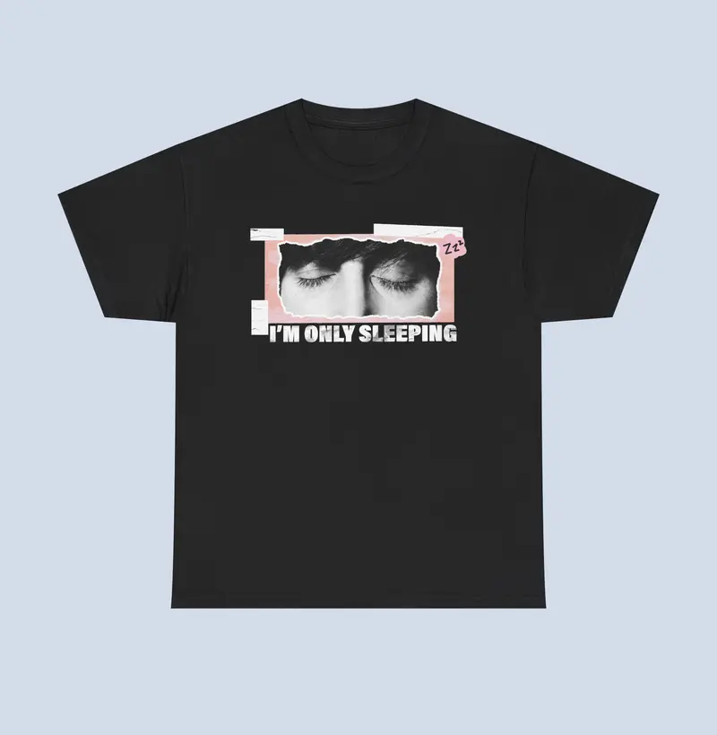 Camiseta I'm Only Sleeping - Camiseta