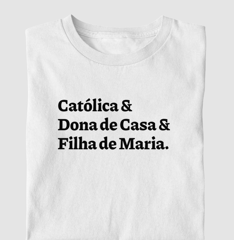 Católica & Dona de Casa & Filha de Maria