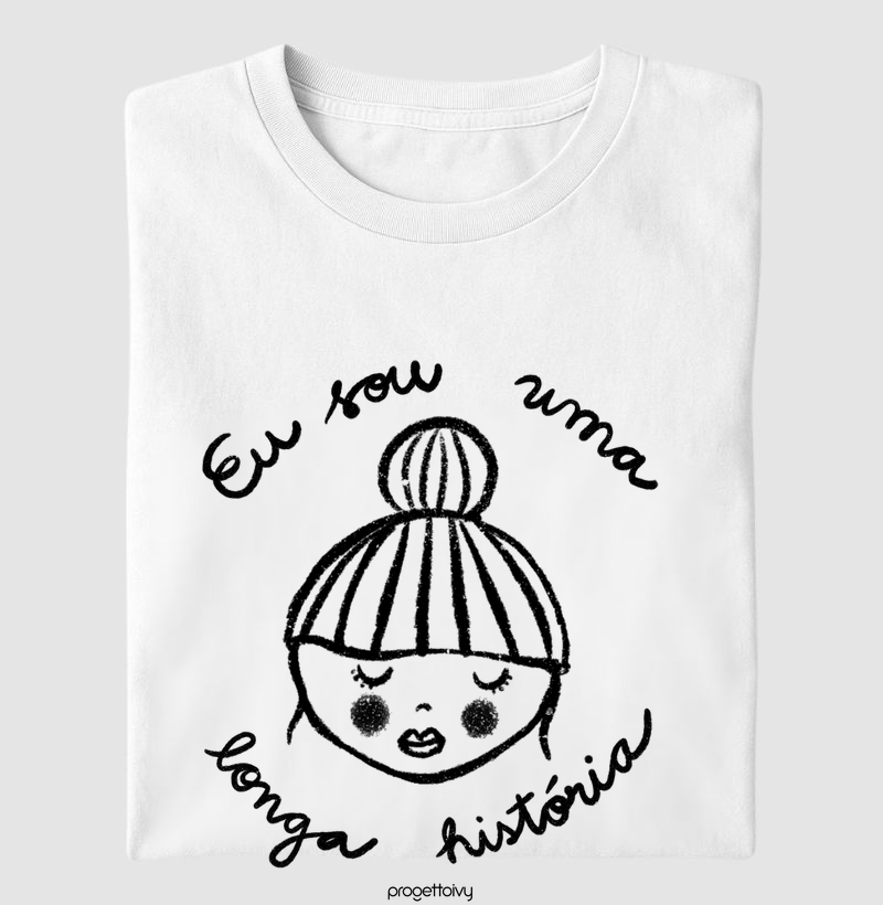 T shirt eu sou uma longa história