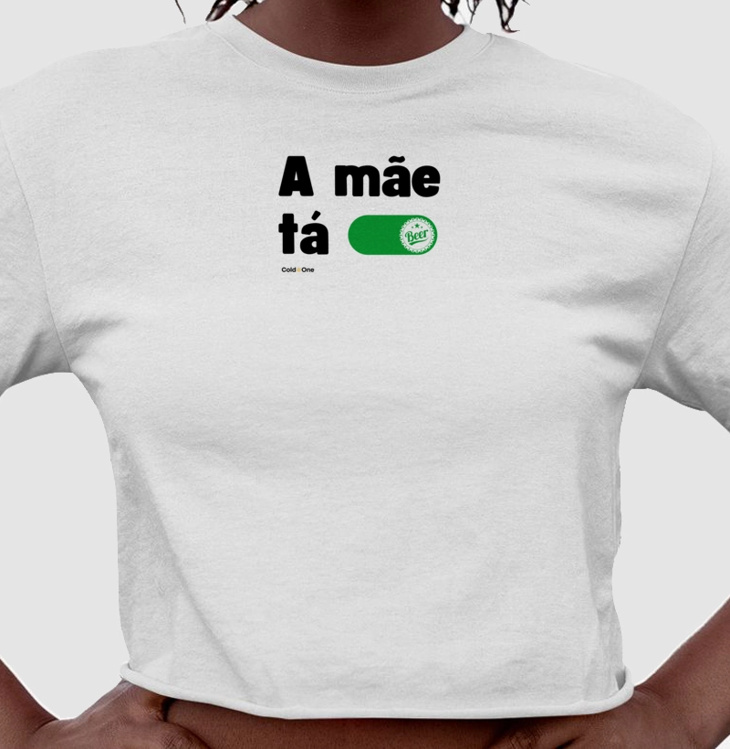 Camiseta Cropped Mãe tá ON