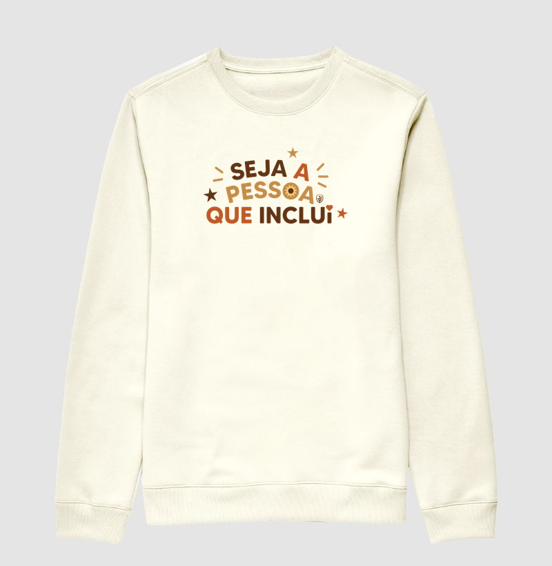Seja a pessoa que inclui - Suéter Slim
