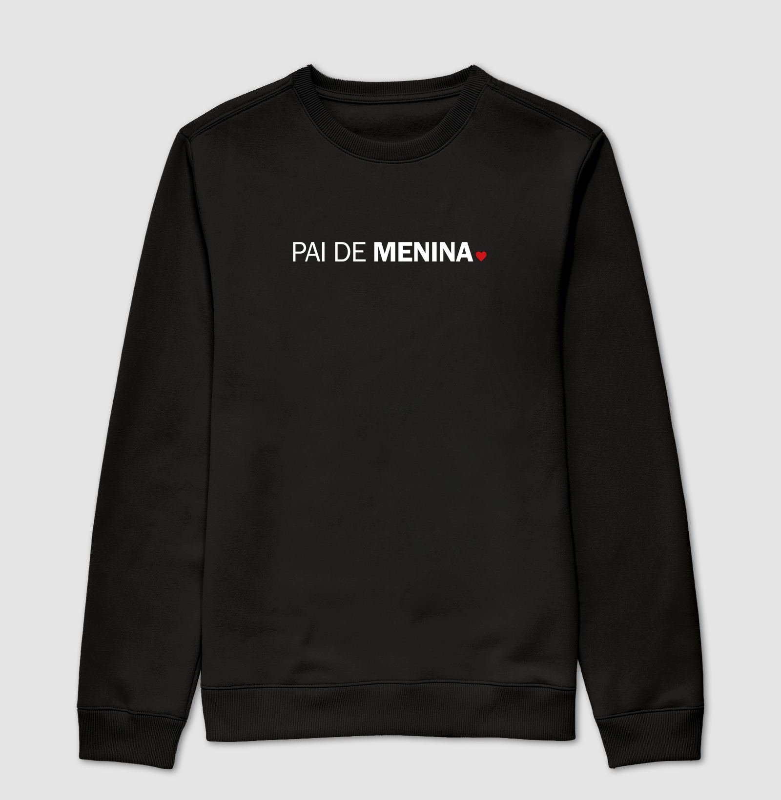 Camiseta Dia dos Pais - Pai de menina - Suéter Moletom