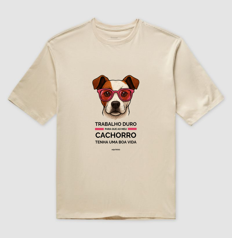 Trabalho Duro Pelo Meu Cachorro