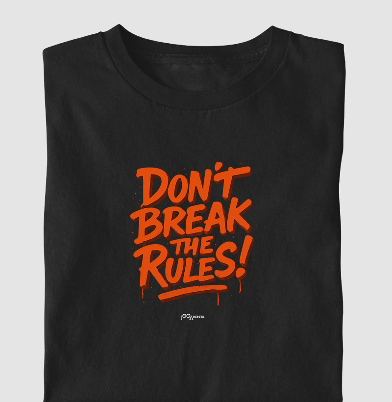 don't break the rules