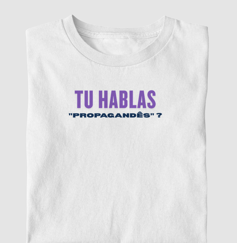 Tu Hablas Propagandes?